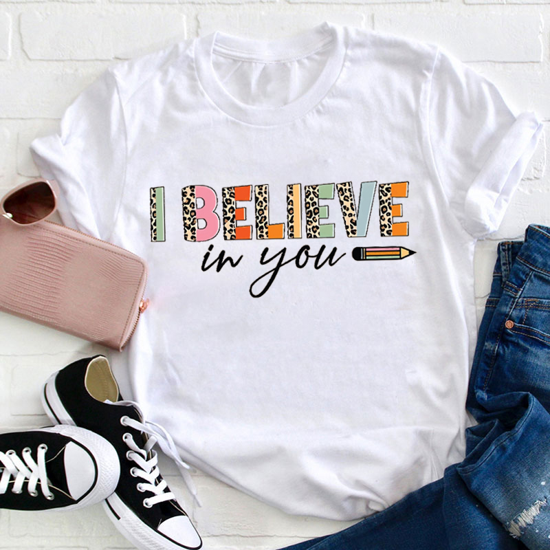Retro Leopard I Believe In You Teacher T-Shirt