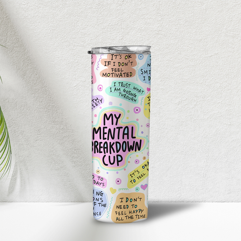 My Mental Breakdown Cup Teacher Tumbler