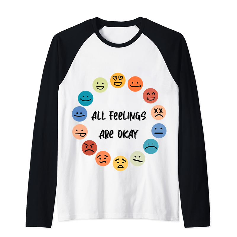 All Feelings Are Okay Teacher Raglan Long Sleeve T-Shirt